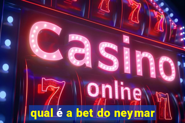 qual é a bet do neymar